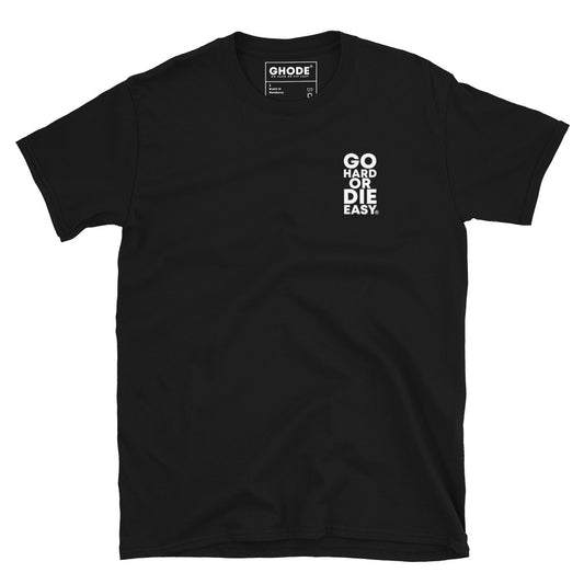 Black GO HARD OR DIE EASY ® Premium T-Shirt